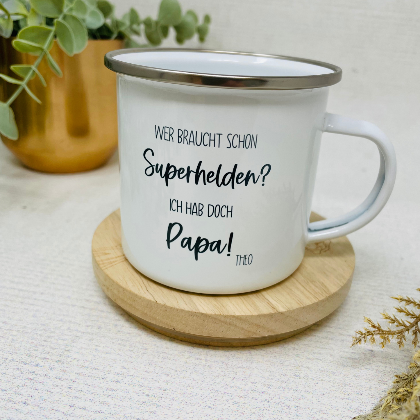 Tasse „Wer braucht schon Superhelden? Ich hab doch Papa!“