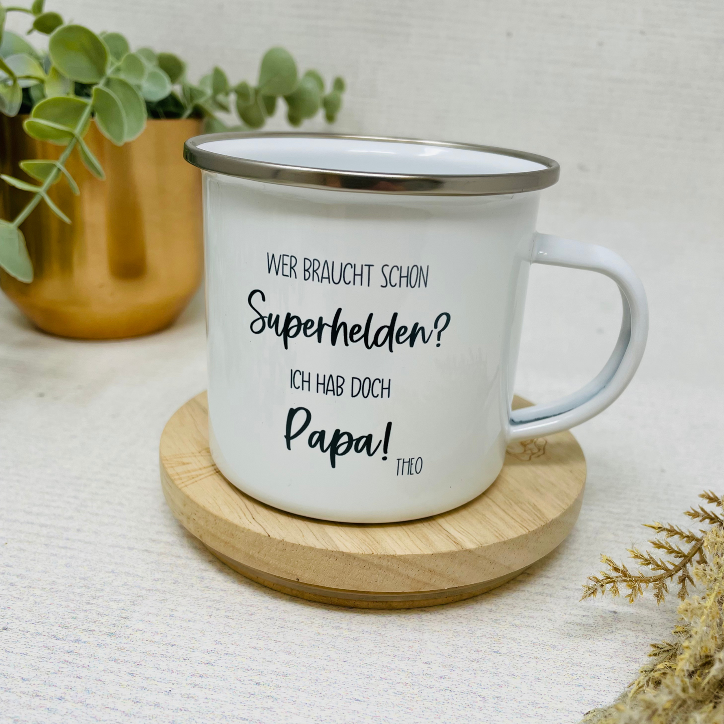 Tasse „Wer braucht schon Superhelden? Ich hab doch Papa!“